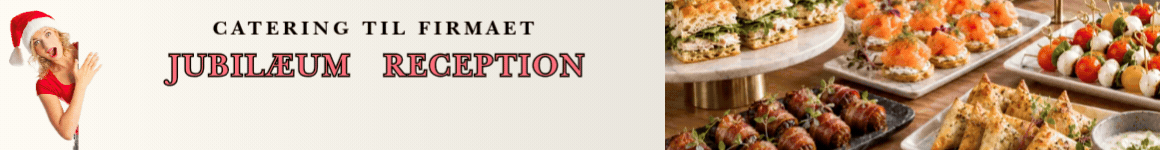 Reception menuer til firma arrangementer